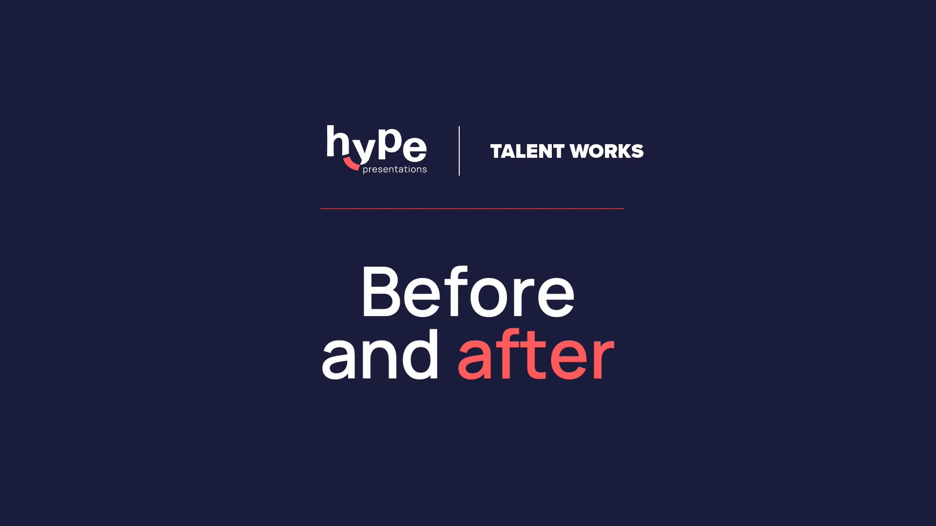 talent works before and after